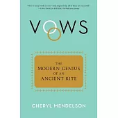 Vows: The Modern Genius of an Ancient Rite