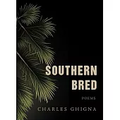 Southern Bred: Poems