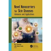 Novel Nanocarriers for Skin Diseases: Advances and Applications