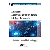 Advances in Autonomous Navigation Through Intelligent Technologies