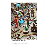 Tech Tools of the Left: Technology’s Role in the Liberal Agenda