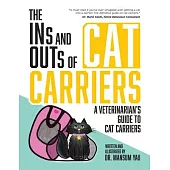 The Ins and Outs of Cat Carriers: A Veterinarian’s Guide to Cat Carriers