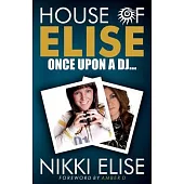 House of Elise Once Upon a DJ...
