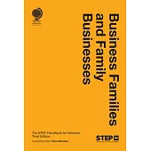 Business Families and Family Businesses: The Step Handbook for Advisers