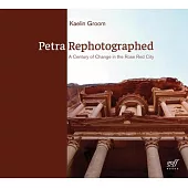 Petra Rephotographed: A Century of Change in the Rose Red City