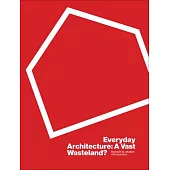 Everyday Architecture: A Vast Wasteland