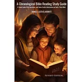 A Chronological Bible Reading Study Guide: A Study Guide with Questions and Some Useful Information on God’s Holy Bible