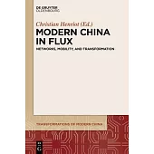 Modern China in Flux: Networks, Mobility, and Transformation