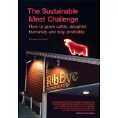 The Sustainable Meat Challenge: How to graze cattle, slaughter humanely and stay profitable