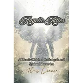 Angelic Allies: A Teen’s Guide to Archangels and Spiritual Protection