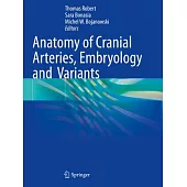 Anatomy of Cranial Arteries, Embryology and Variants