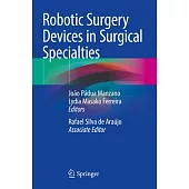 Robotic Surgery Devices in Surgical Specialties