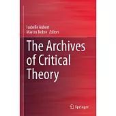 The Archives of Critical Theory