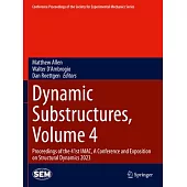 Dynamic Substructures, Volume 4: Proceedings of the 41st Imac, a Conference and Exposition on Structural Dynamics 2023