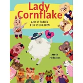 Lady Cornflake and 12 Tables for 12 Children: Multiplication Bedtime Story Book That Teaches Times Tables Multiplication Help for Kids With Charts at