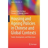 Housing and Ageing Policies in Chinese and Global Contexts: Trends, Development, and Policy Issues