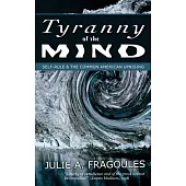 Tyranny of the Mind: Self-Rule & the Common American Uprising