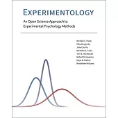 Experimentology: An Open Science Approach to Experimental Psychology Methods