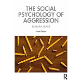The Social Psychology of Aggression