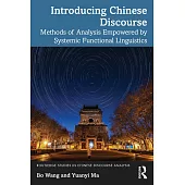 Introducing Chinese Discourse: Methods of Analysis Empowered by Systemic Functional Linguistics