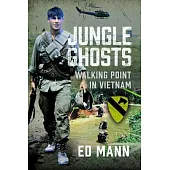 Jungle Ghosts: Walking Point in Vietnam