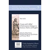 Canon and Cobbler: A Reformation Dialogue in German, Dutch, and English