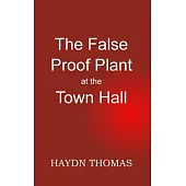 The False Proof Plant at the Town Hall, 3rd edition