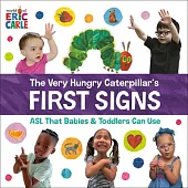 The Very Hungry Caterpillar’s First Signs: ASL for Babies & Toddlers