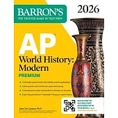 AP World History: Modern Premium, 2026: Prep Book with 5 Practice Tests + Comprehensive Review + Online Practice