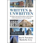 Written and Unwritten: The Rules, Internal Procedures, and Customs of the United States Courts of Appeals