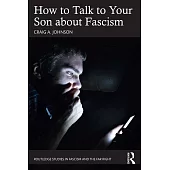 How to Talk to Your Son about Fascism