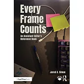 Every Frame Counts: An Assistant Editor’s Reference Book