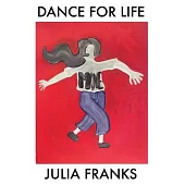 Dance for Life: A Guide to Ecstatic Rhythms, the Moving Body and the Magic of Dance
