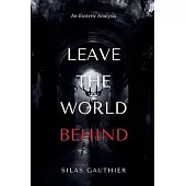 Leave the World Behind: An Esoteric Analysis