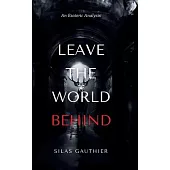 Leave the World Behind: An Esoteric Analysis