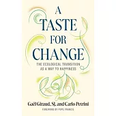 A Taste for Change: The Ecological Transition as a Way to Happiness