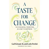 A Taste for Change: The Ecological Transition as a Way to Happiness