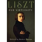 Liszt and Virtuosity