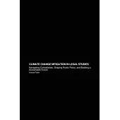 Climate Change Mitigation in Legal Studies: Navigating Complexities, Shaping Public Policy, and Building a Sustainable Future