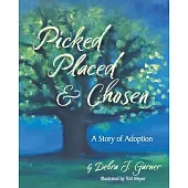 Picked Placed & Chosen: A Story of Adoption