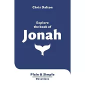 Explore the Book of Jonah: Plain & Simple Devotions