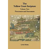 The Yellow Court Scripture, vol. 2: Precursors and Successors