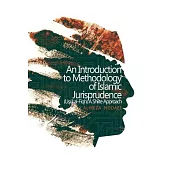 An Introduction to Methodology of Islamic Jurisprudence (Usul al-Fiqh) A Shiite Approach