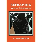 Reframing Women Printmakers