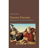 Trauma Theories: Refractions in the Book of Jeremiah