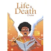 Life & Death Cruise