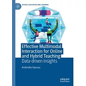 Effective Multimodal Interaction for Online and Hybrid Teaching: Data-Driven Insights