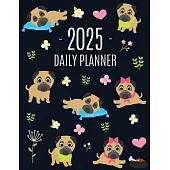 Pug Planner 2025: Funny Tiny Dog Monthly Agenda January-December Organizer (12 Months) Cute Canine Puppy Pet Scheduler with Flowers & Pr