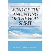 Wind of the Anointing of the Holy Spirit