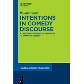 Intentions in Comedy Discourse: A Linguistic-Pragmatics Approach to Stand-Up Comedy